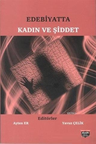 Edebiyatta Kadın ve Şiddet - Kitapiks.com