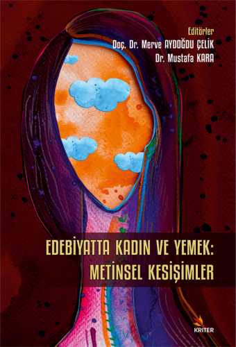 Edebiyatta Kadın ve Yemek: Metinsel Kesişimler - Kitapiks.com