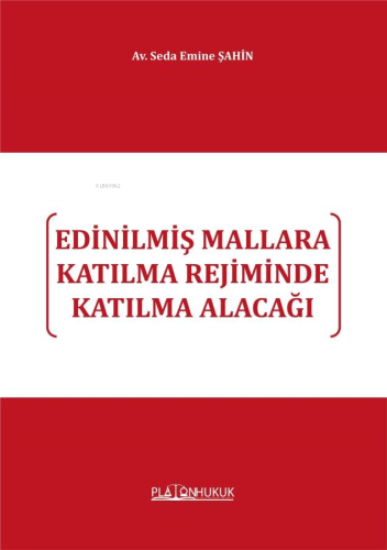 Edinilmiş Mallara Katılma Rejiminde Katılma Alacağı