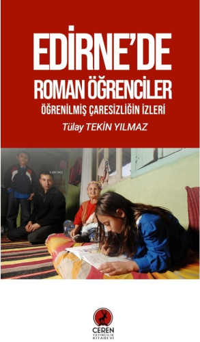 Edirne’de Roman Öğrenciler;Öğrenilmiş Çaresizliğin İzleri - Kitapiks.c
