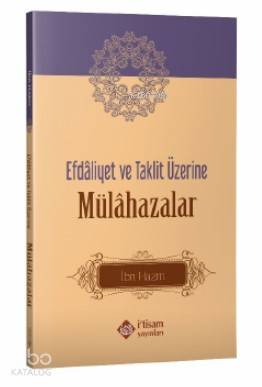 Efdâliyet ve Taklit Üzerine Mülahazalar - Kitapiks.com