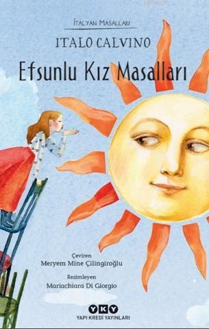 Efsunlu Kız Masalları; İtalyan Masalları - Kitapiks.com
