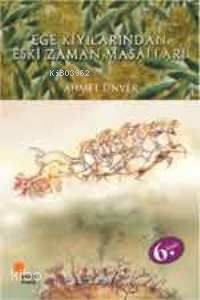 Ege Kıyılarından Eski Zaman Masalları - Kitapiks.com