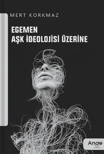 Egemen Aşk İdeolojisi Üzerine - Kitapiks.com
