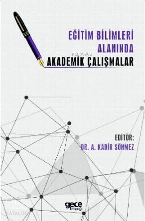 Eğitim Bilimleri Alanında Akademik Çalışmalar - Kitapiks.com