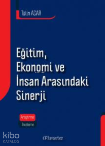 Eğitim , Ekonomi Ve İnsan Arasındaki Sinerji - Kitapiks.com