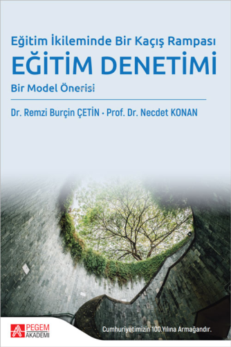 Eğitim İkileminde Bir Kaçış Rampası Eğitim Denetimi;Bir Model Önerisi