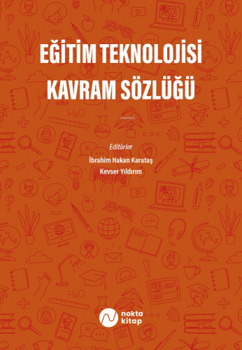 Eğitim Teknolojisi Kavram Sözlüğü