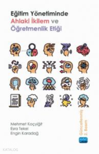 Eğitim Yönetiminde;Ahlaki İkilem ve Öğretmenlik Etiği