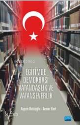 Eğitimde Demokrasi Vatandaşlık Ve Vatanseverlik - Kitapiks.com
