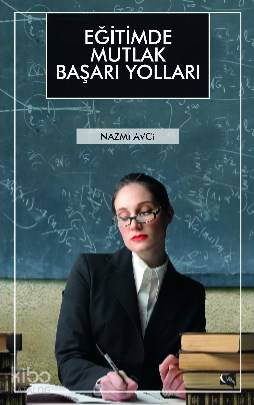 Eğitimde Mutlak Başarı Yolları