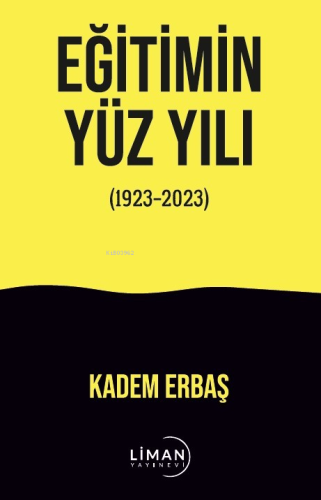 Eğitimin Yüzyılı ;(1923-2023) - Kitapiks.com
