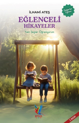 Eğlenceli Hikayeler; Yeni Şeyler Öğreniyorum - Kitapiks.com