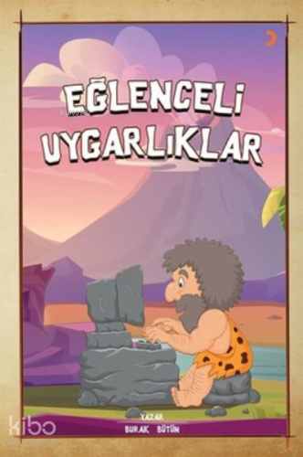 Eğlenceli Uygarlıklar - Kitapiks.com