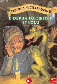 Ejderha Avcıları Okulu 9 - Ejderha Eğitmenin 97 Yolu - Kitapiks.com