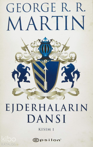 Ejderhaların Dansı - Kısım: 1 - Buz ve Ateşin Şarkısı 5 - Kitapiks.com