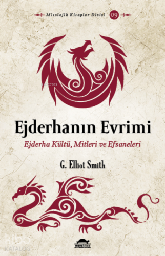 Ejderhanın Evrimi;Ejderha Kültü, Mitleri ve Efsaneleri - Kitapiks.com