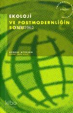 Ekoloji ve Postmodernliğin Sonu - Kitapiks.com