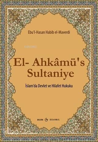 El-Ahkamü's Sultaniye İslam'da Devlet ve Hilafet Hukuku - Kitapiks.com