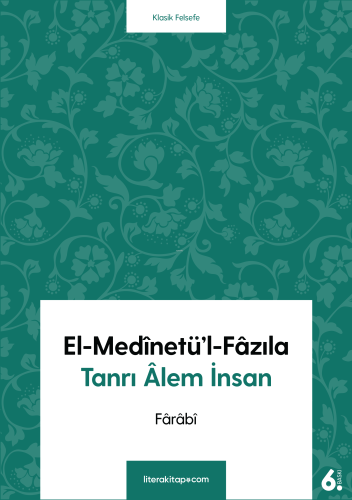 El-Medinetü'l-Fazıla; Tanrı Alem İnsan