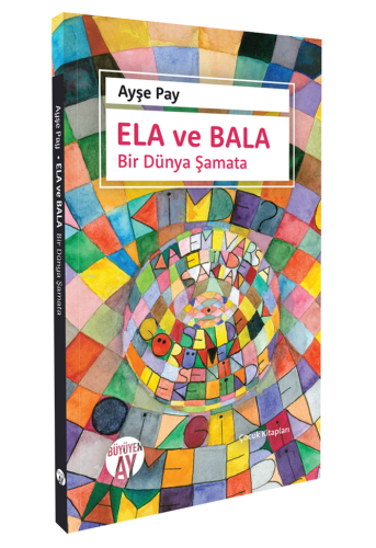 Ela Ve Bala ;Bir Dünya Şamata - Kitapiks.com