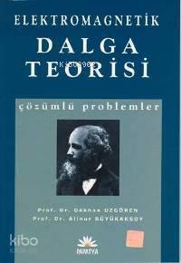 Elektromagnetik Dalga Teorisi Çözümlü Problemler