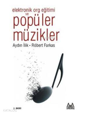 Elektronik Org Eğitimi ve Popüler Müzikler - Kitapiks.com