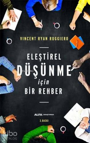 Eleştirel Düşünme İçin Bir Rehber - Kitapiks.com