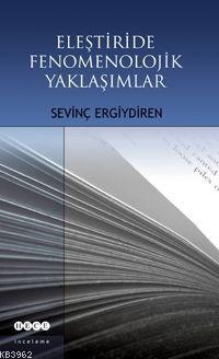 Eleştride Fenomolojik Yaklaşımlar - Kitapiks.com