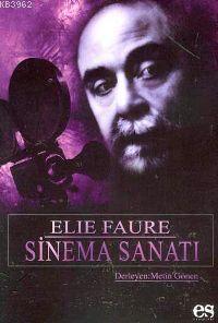 Elie Faure Sinema Sanatı - Kitapiks.com