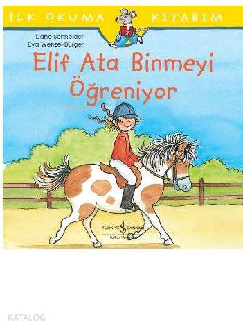 Elif Ata Binmeyi Öğreniyor; İlk Okuma Kitabım - Kitapiks.com
