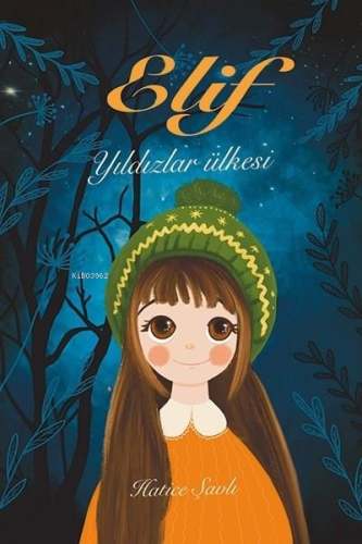 Elif Yıldızlar Ülkesi - Kitapiks.com