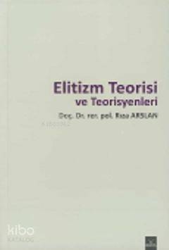 Elitizm Teorisi ve Teorisyenleri - Kitapiks.com