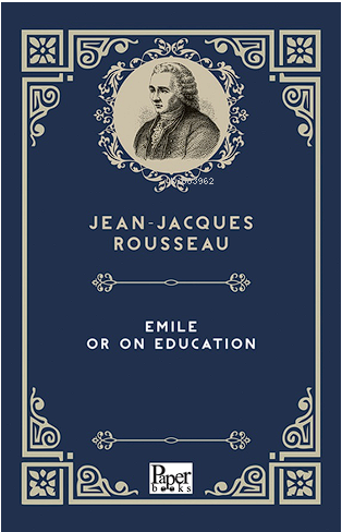 Emile or On Education - Kitapiks.com