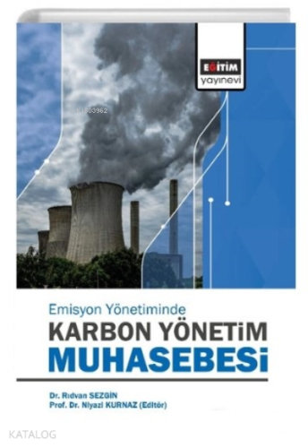 Emisyon Yönetiminde;Karbon Yönetim Muhasebesi - Kitapiks.com