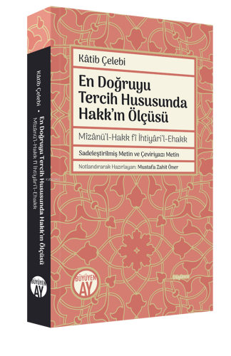 En Doğruyu Tercih Hususunda Hakk’ın Ölçüsü
