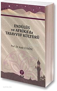 Endülüs ve Afrika'da Tasavvuf Kültürü - Kitapiks.com