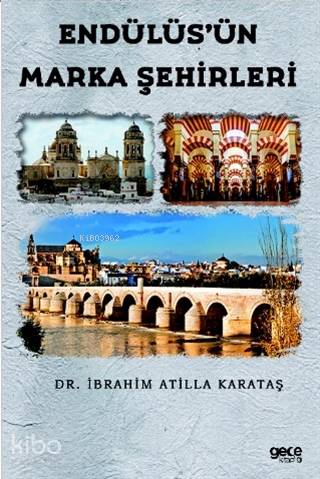 Endülüs'ün Marka Şehirleri - Kitapiks.com