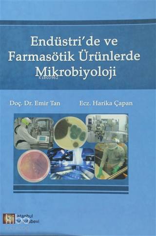 Endüstri 'de ve Farmasötik Ürünlerde Mikrobiyoloji - Kitapiks.com