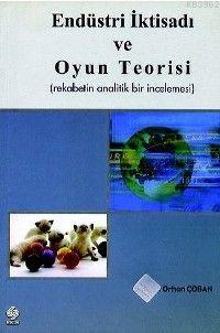 Endüstri İktisadı ve Oyun Teorisi - Kitapiks.com