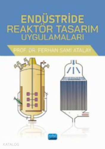 Endüstride Reaktör Tasarım Uygulamaları - Kitapiks.com