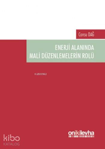 Enerji Alanında Mali Düzenlemelerin Rolü - Kitapiks.com