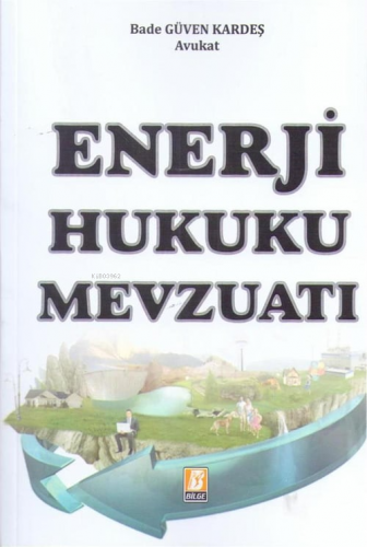 Enerji Hukuku Mevzuatı