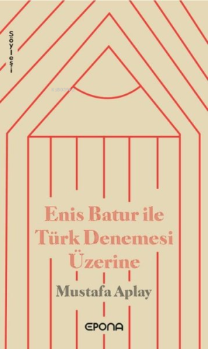 Enis Batur ile Türk Denemesi Üzerine
