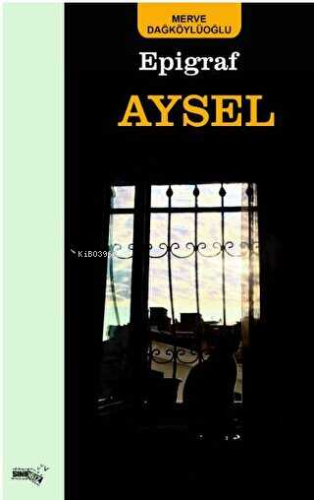 Epigraf Aysel - Kitapiks.com