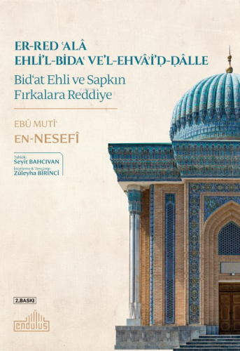 er-Red ʿalâ Ehli'l-Bidaʿ ve'l-Ehvâʾi'd-Dâlle Bid‘at Ehli ve Sapkın Fırkalara Reddiye