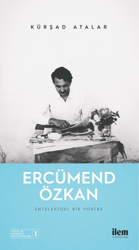 Ercümend Özkan: Entelektüel Bir Portre