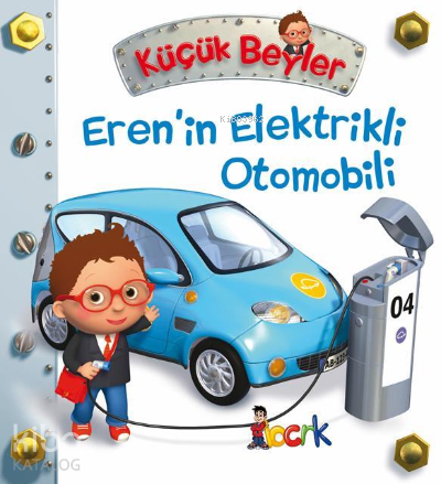 Eren'in Elektrikli Otomobili - Küçük Beyler