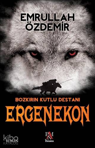 Ergenekon - Bozkırın Kutlu Destanı - Kitapiks.com