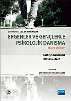 Ergenler ve Gençlerle Psikolojik Danışma; Proaktif Yaklaşım - Kitapiks